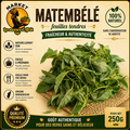 Matembélé – Feuilles Tendres Fraîcheur & Authenticité 100% Naturel 250g